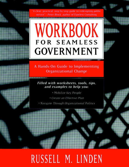 Workbook for Seamless Government; A Hands-on Guide to Implementing Organizational Change (Paperback / softback) 9780787940355