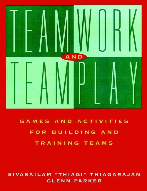 Teamwork and Teamplay; Games and Activities for Building and Training Teams (Paperback / softback) 9780787947910