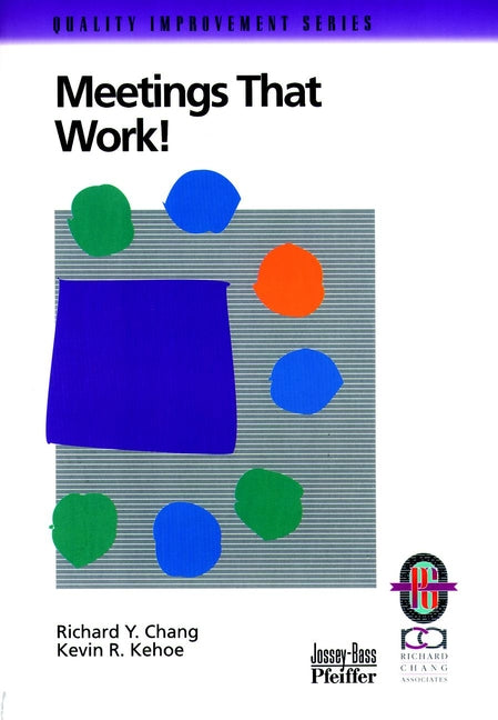 Meetings That Work!; A Practical Guide to Shorter and More Productive Meetings (Paperback / softback) 9780787950798