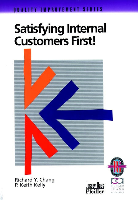 Satisfying Internal Customers First! (Paperback / softback) 9780787950828