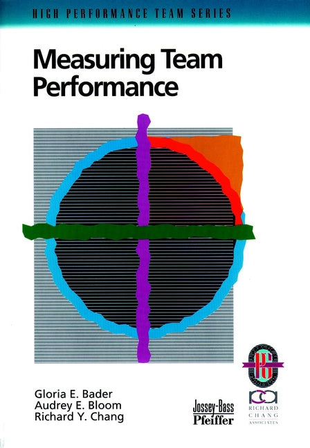 Measuring Team Performance; A Practical Guide to Tracking Team Success (Paperback / softback) 9780787950903