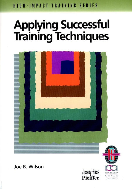 Applying Successful Training Techniques; A Practical Guide To Coaching And Facilitating Skills (Paperback / softback) 9780787950927