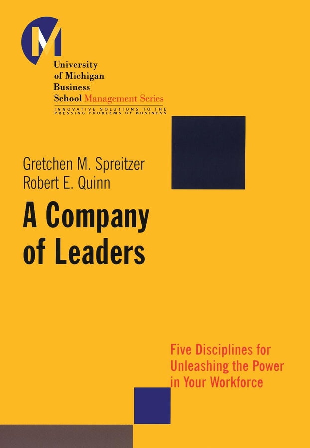 A Company of Leaders; Five Disciplines for Unleashing the Power in Your Workforce (Hardback) 9780787955830