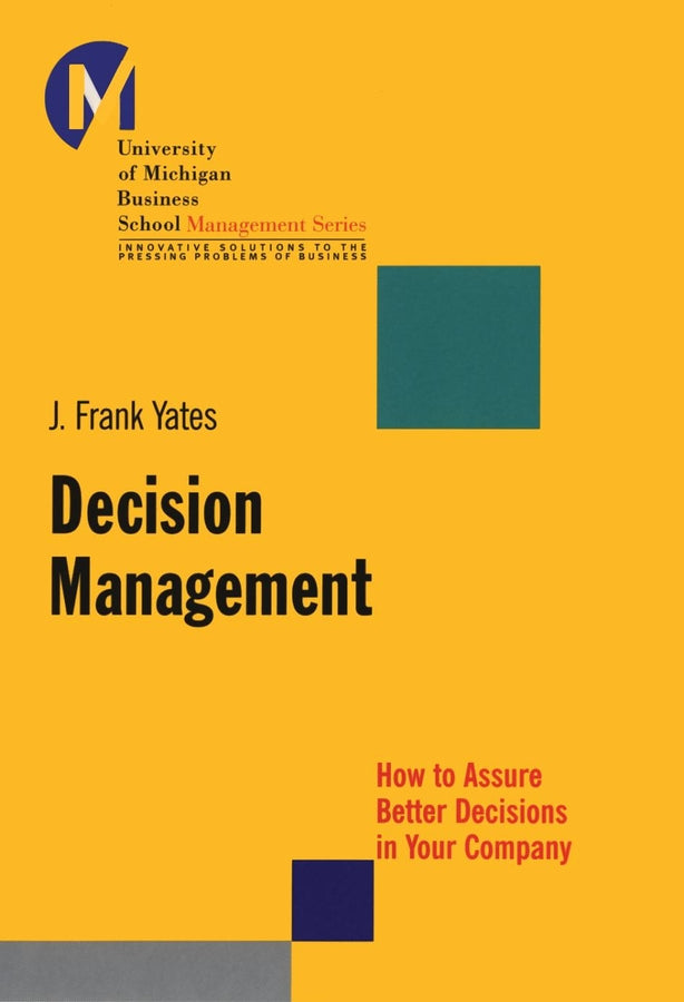 Decision Management; How to Assure Better Decisions in Your Company (Paperback / softback) 9780787956264