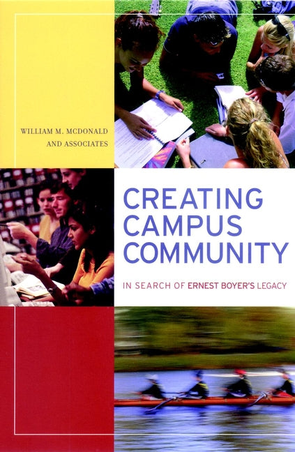 Creating Campus Community; In Search of Ernest Boyer's Legacy (Paperback / softback) 9780787957001