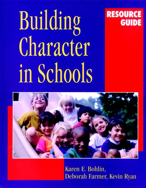 Building Character in Schools Resource Guide (Paperback / softback) 9780787959548