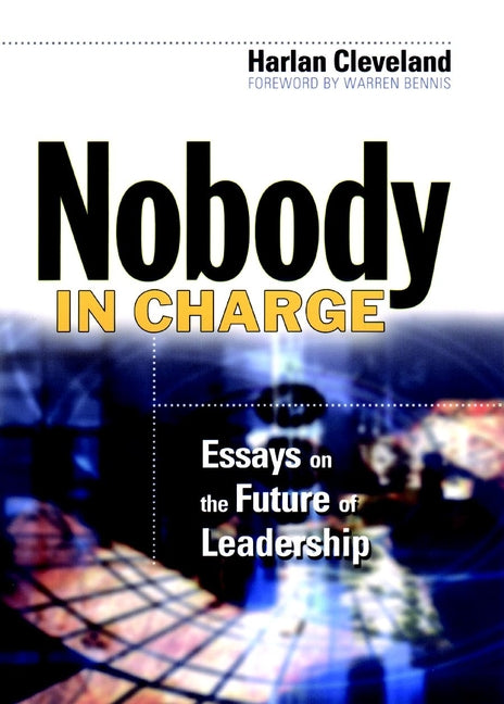 Nobody in Charge; Essays on the Future of Leadership (Paperback / softback) 9780787961534