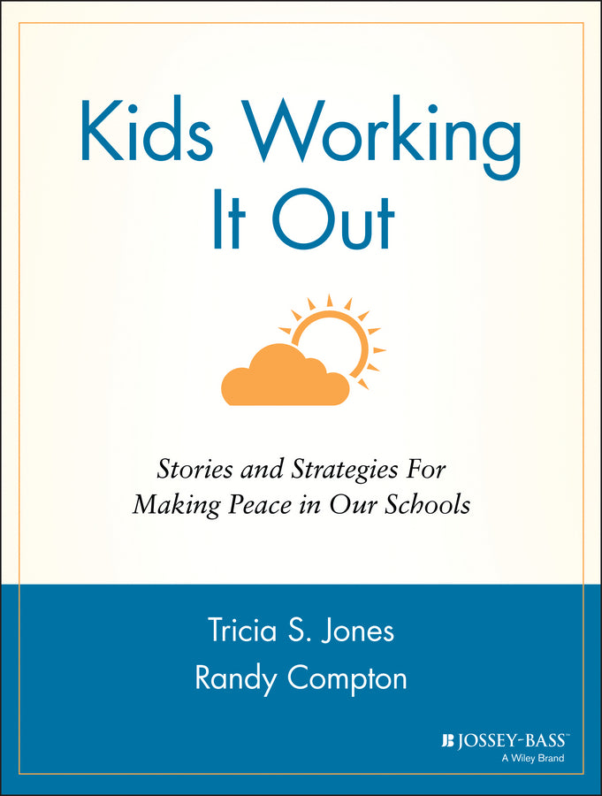 Kids Working It Out; Stories and Strategies for Making Peace in Our Schools (Paperback / softback) 9780787963798