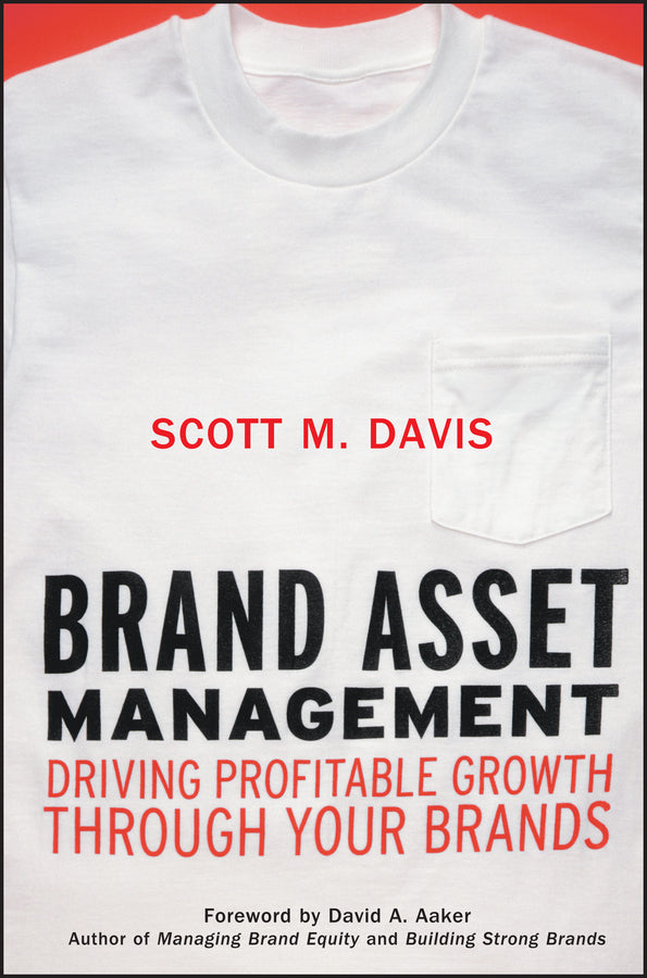 Brand Asset Management; Driving Profitable Growth Through Your Brands (Paperback / softback) 9780787963941