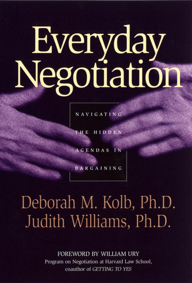 Everyday Negotiation; Navigating the Hidden Agendas in Bargaining (Paperback / softback) 9780787965013