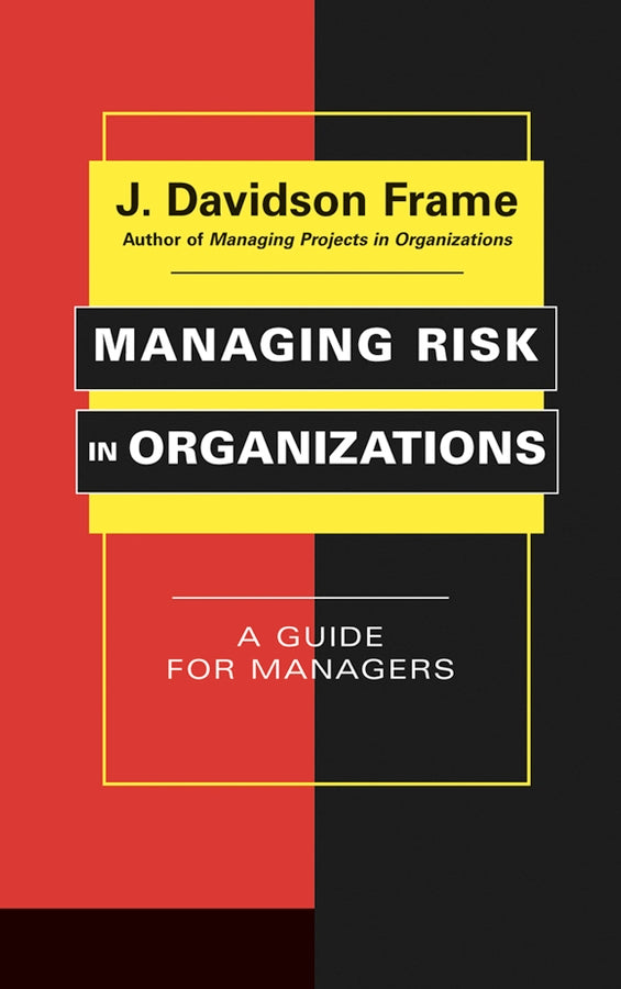 Managing Risk in Organizations; A Guide for Managers (Hardback) 9780787965181
