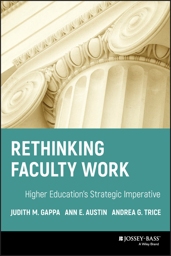 Rethinking Faculty Work; Higher Education's Strategic Imperative (Hardback) 9780787966133