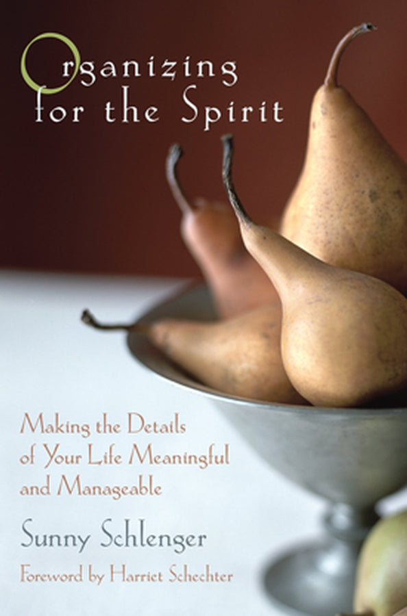 Organizing for the Spirit; Making the Details of Your Life Meaningful and Manageable (Paperback / softback) 9780787967598
