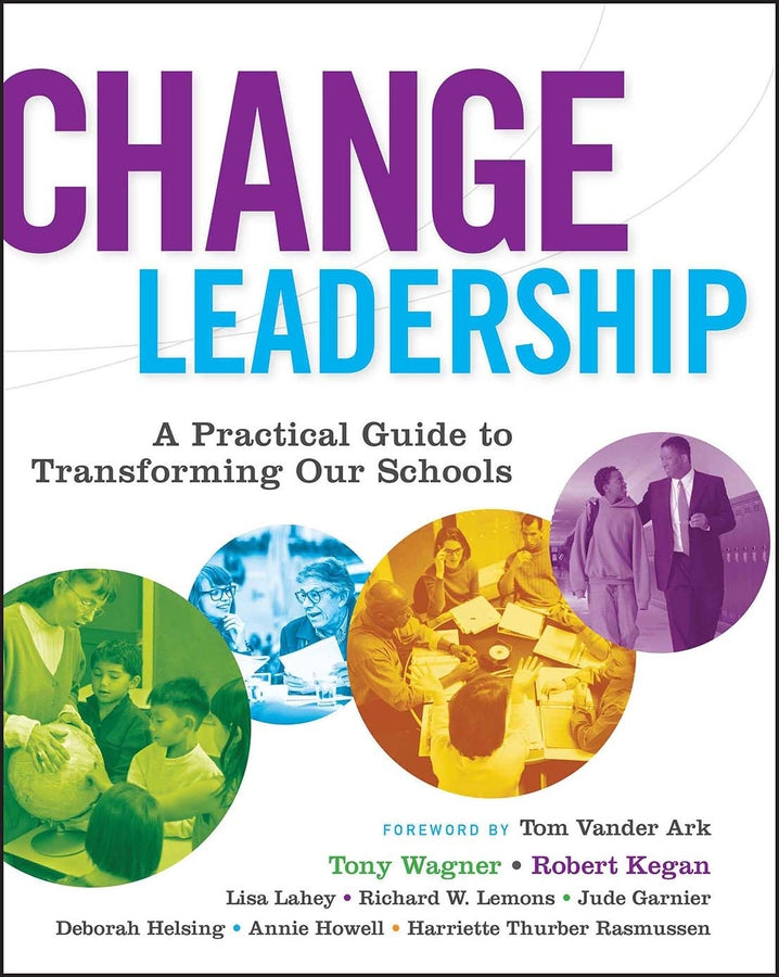 Change Leadership; A Practical Guide to Transforming Our Schools (Paperback / softback) 9780787977559