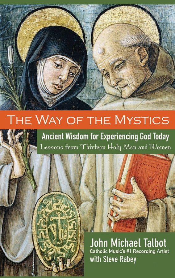 The Way of the Mystics; Ancient Wisdom for Experiencing God Today (Paperback / softback) 9780787984564