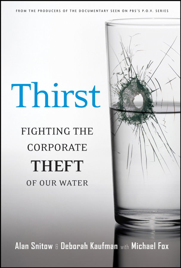 Thirst; Fighting the Corporate Theft of Our Water (Hardback) 9780787984588