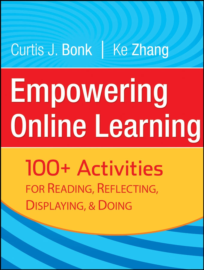 Empowering Online Learning; 100+ Activities for Reading, Reflecting, Displaying, and Doing (Paperback / softback) 9780787988043