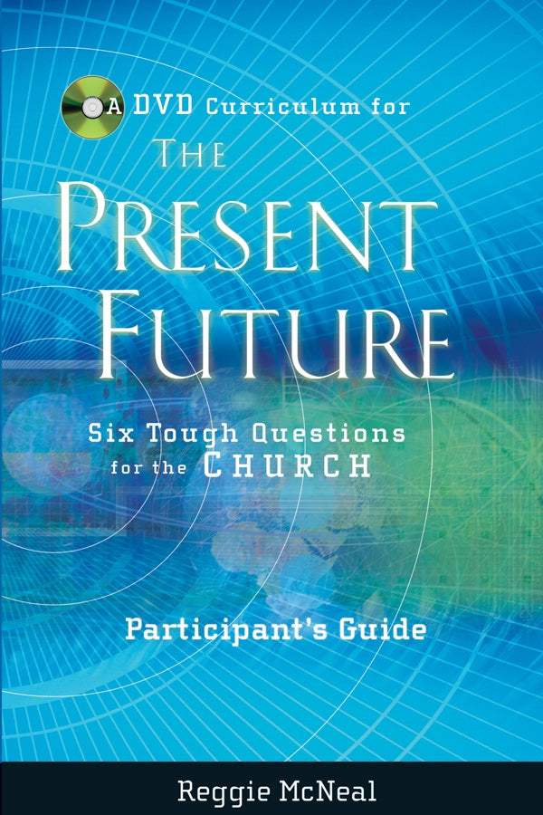 Participant's Guide to the DVD Collection for The Present Future; Six Tough Questions for the Church (Paperback / softback) 9780787991708