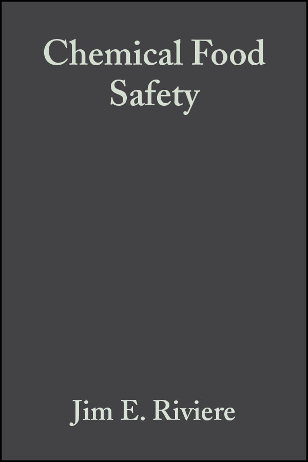 Chemical Food Safety; A Scientist's Perspective (Hardback) 9780813802541