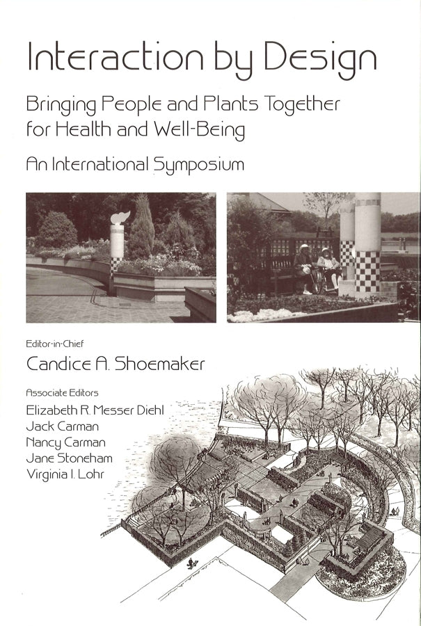 Interaction by Design; Bringing People and Plants Together for Health and Well-Being: An International Symposium (Hardback) 9780813803234
