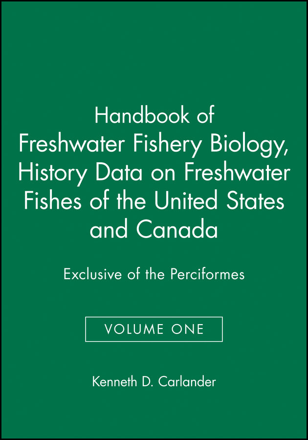 Handbook of Freshwater Fishery Biology, Life History Data on Freshwater Fishes of the United States and Canada, Exclusive of the Perciformes (Paperback / softback) 9780813807096