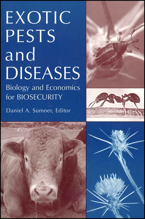 Exotic Pests and Diseases; Biology and Economics for Biosecurity (Hardback) 9780813819662