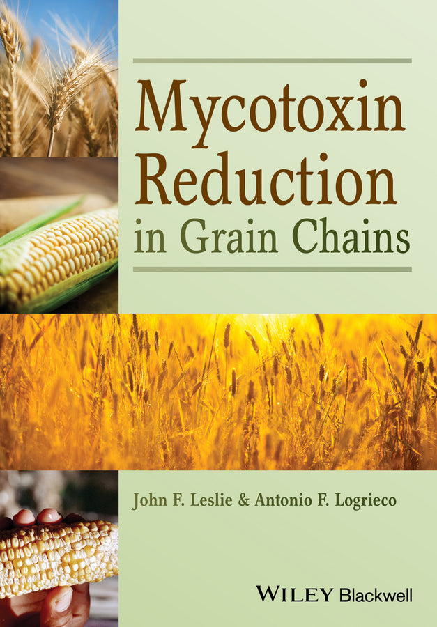 Mycotoxin Reduction in Grain Chains (Hardback) 9780813820835