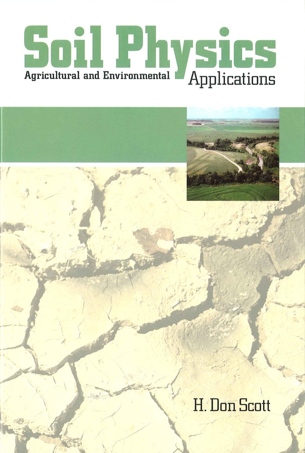 Soil Physics; Agriculture and Environmental Applications (Hardback) 9780813820873