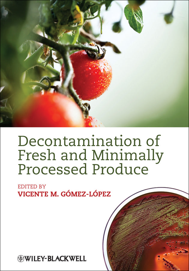 Decontamination of Fresh and Minimally Processed Produce (Hardback) 9780813823843