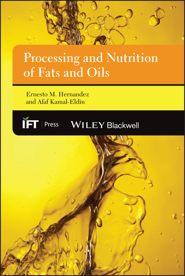 Processing and Nutrition of Fats and Oils (Hardback) 9780813827674