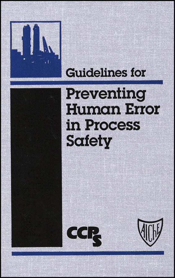 Guidelines for Preventing Human Error in Process Safety (Hardback) 9780816904617