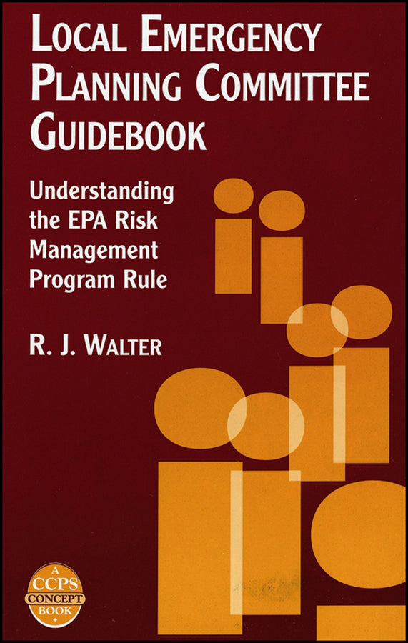 Local Emergency Planning Committee Guidebook; Understanding the EPA Risk Management Program Rule (Hardback) 9780816907496