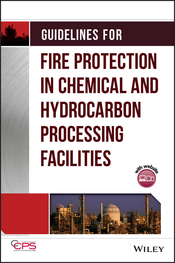 Guidelines for Fire Protection in Chemical, Petrochemical, and Hydrocarbon Processing Facilities (Hardback) 9780816908981