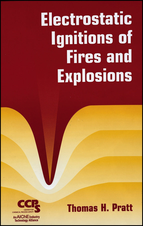 Electrostatic Ignitions of Fires and Explosions (Hardback) 9780816999484