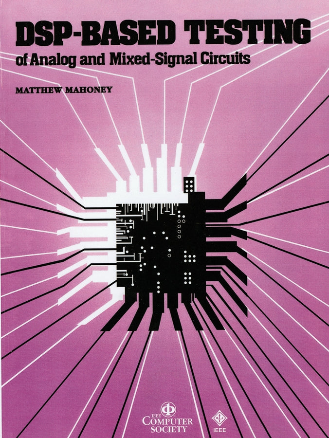 DSP-Based Testing of Analog and Mixed-Signal Circuits (Paperback / softback) 9780818607851