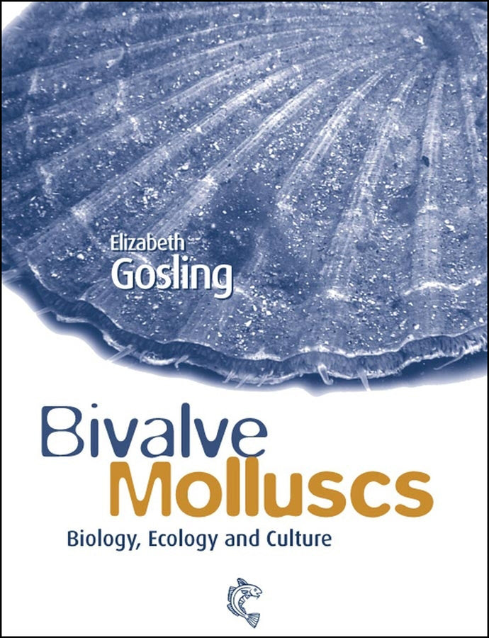 Bivalve Molluscs; Biology, Ecology and Culture (Hardback) 9780852382349