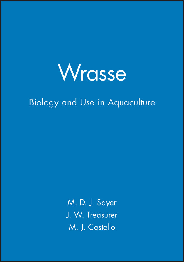 Wrasse; Biology and Use in Aquaculture (Hardback) 9780852382363