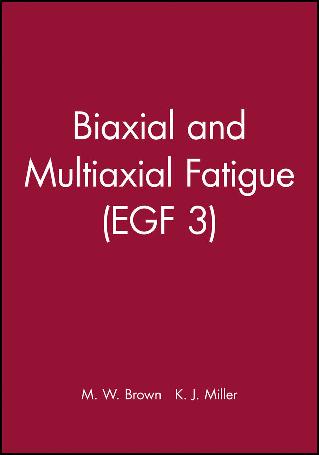 Biaxial and Multiaxial Fatigue (EGF 3) (Hardback) 9780852986691