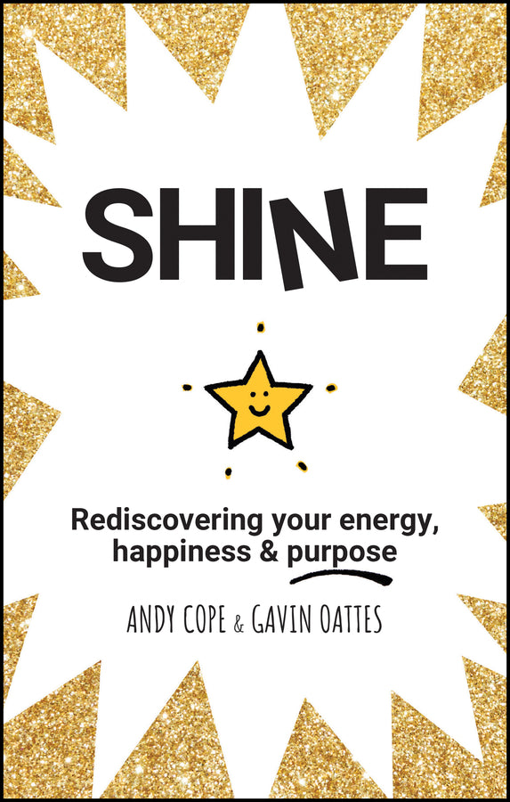 Shine; Rediscovering Your Energy, Happiness and Purpose (Paperback / softback) 9780857087652