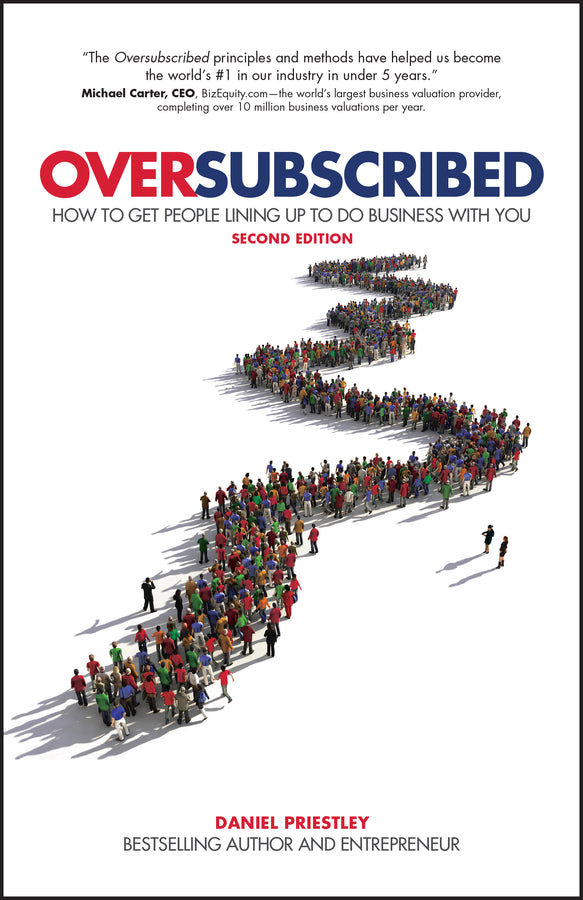 Oversubscribed; How To Get People Lining Up To Do Business With You (Paperback / softback) 9780857088253