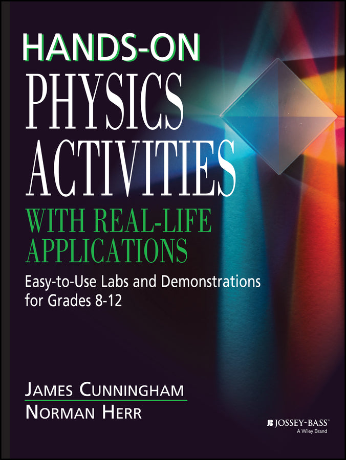 Hands-On Physics Activities with Real-Life Applications; Easy-to-Use Labs and Demonstrations for Grades 8 - 12 (Paperback / softback) 9780876288450