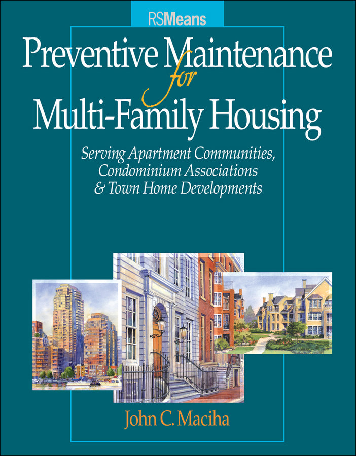 Preventative Maintenance for Multi-Family Housing; For Apartment Communities, Condominium Assciations and Town Home Developments (Paperback / softback) 9780876297834