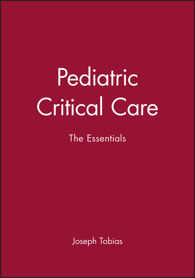 Pediatric Critical Care; The Essentials (Hardback) 9780879934286