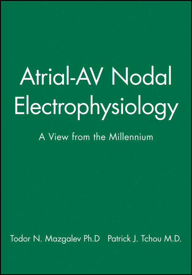 Atrial-AV Nodal Electrophysiology; A View from the Millennium (Hardback) 9780879934613