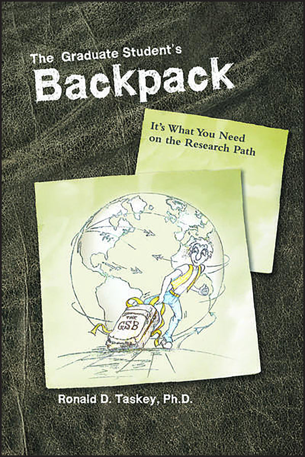 The Graduate Student's Backpack; It's What You Need on the Research Path (Hardback) 9780891183341