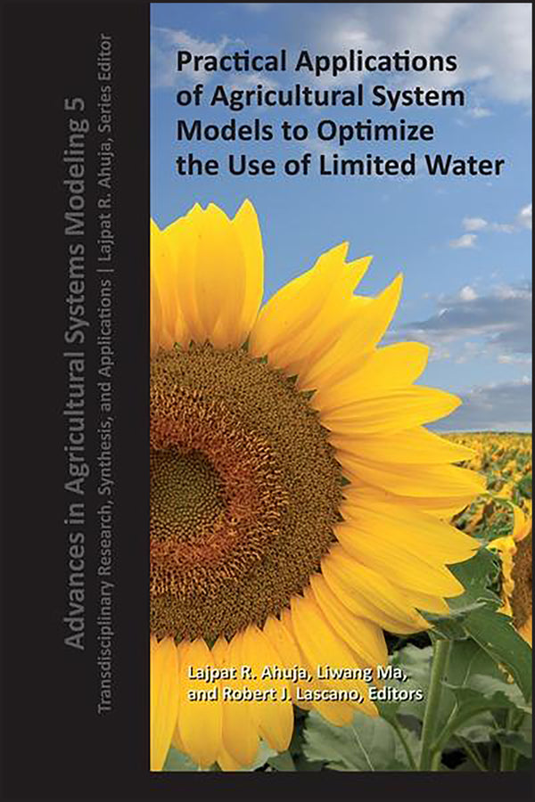 Practical Applications of Agricultural System Models to Optimize the Use of Limited Water (Hardback) 9780891183433