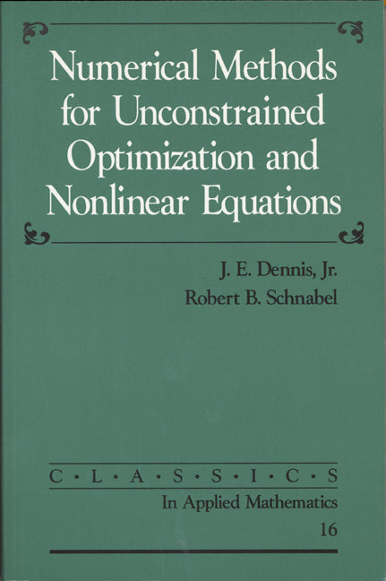 Numerical Methods for Unconstrained Optimization and Nonlinear Equations (Paperback / softback) 9780898713640