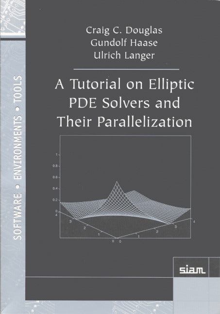 A Tutorial on Elliptic PDE Solvers and Their Parallelization (Paperback / softback) 9780898715415