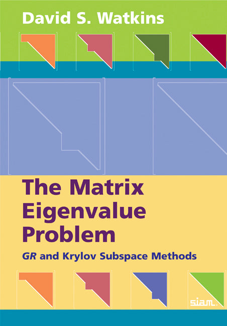 The Matrix Eigenvalue Problem; GR and Krylov Subspace Methods (Paperback / softback) 9780898716412