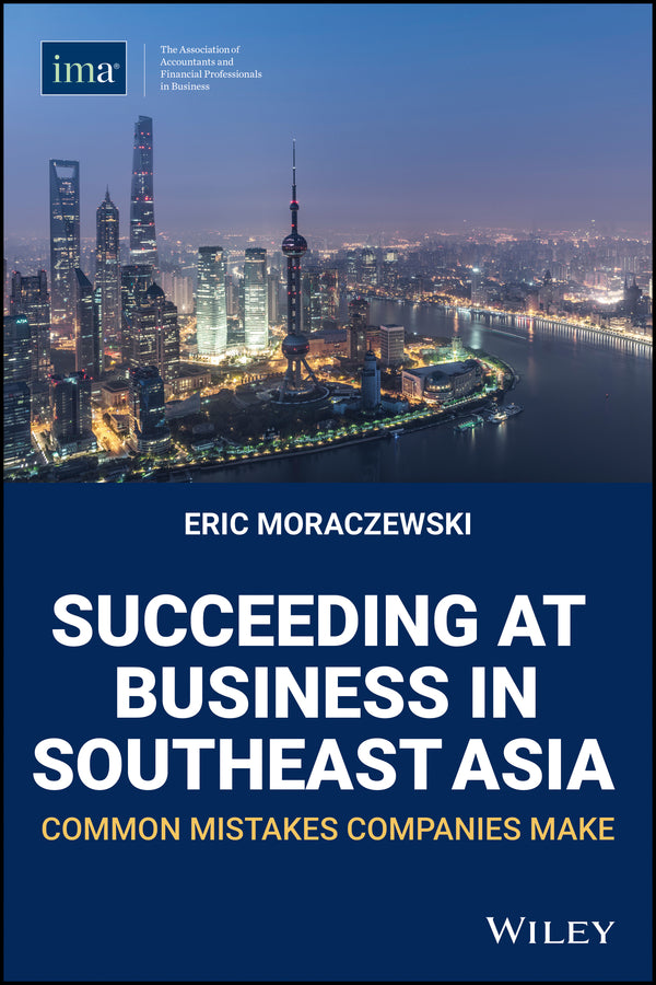 Succeeding at Business in Southeast Asia; Common Mistakes Companies Make (Paperback / softback) 9780996729369